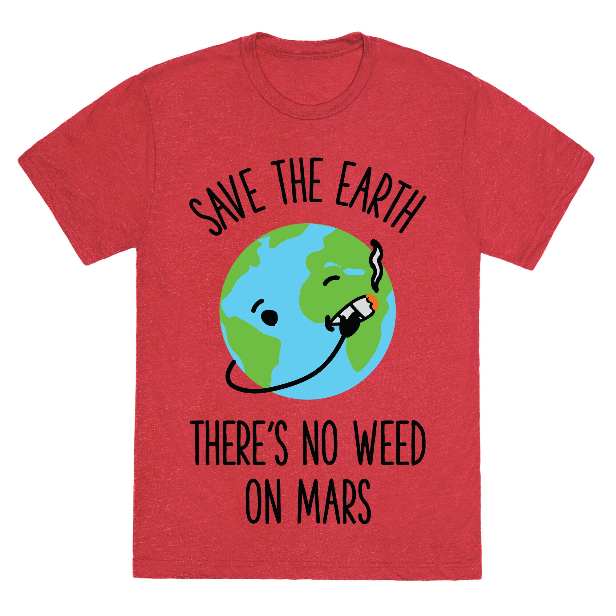 No Weed On Mars Unisex Triblend Tee